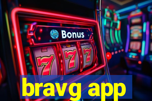 bravg app